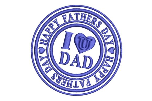 Father's Day I Love U Dad: A Design Worth Stitching